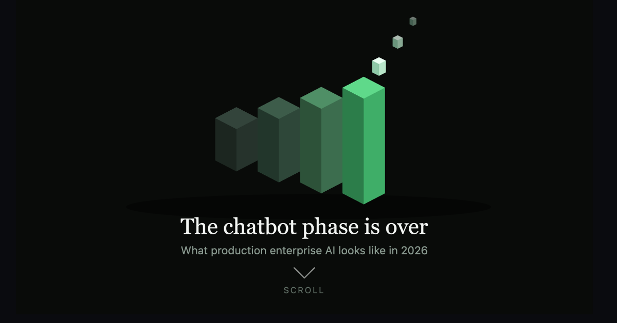 The Chatbot-Only Phase Is Over: What Production Enterprise AI Looks Like in 2026